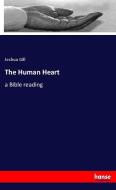 The Human Heart di Joshua Gill edito da hansebooks