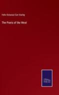 The Poets of the West di Felix Octavius Carr Darley edito da Salzwasser-Verlag