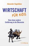 Wirtschaft für Kids di Alexander Hagelüken edito da Beck C. H.