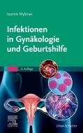 Infektionen in Gynäkologie und Geburtshilfe di Ioannis Mylonas edito da Urban & Fischer/Elsevier
