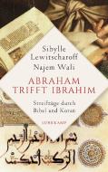 Abraham trifft Ibrahîm di Sibylle Lewitscharoff, Najem Wali edito da Suhrkamp Verlag AG