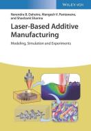 Laser-based Additive Manufacturing di Narendra B. Dahotre, Mangesh V. Pantawane edito da Wiley-vch Verlag Gmbh