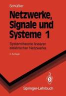 Netzwerke, Signale und Systeme di Hans W. Schüßler edito da Springer Berlin Heidelberg