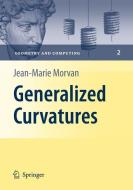 Generalized Curvatures di Jean-Marie Morvan edito da Springer Berlin Heidelberg