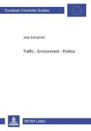 Traffic - Environment - Politics di Joop Schopman edito da Lang, Peter GmbH
