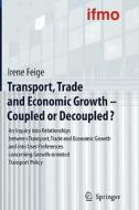 Transport, Trade and Economic Growth - Coupled or Decoupled? edito da Springer Berlin Heidelberg