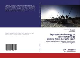 Reproductive biology of lady fish(Sillago sihama)from Karachi coast di Muhammad Atiqullah Khan, Kiran Yousuf, Shagufta Riaz edito da LAP Lambert Academic Publishing