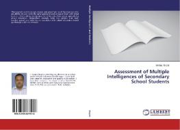 Assessment of Multiple Intelligences of Secondary School Students di Sanjay Gupta edito da LAP Lambert Academic Publishing