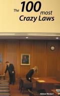 100 Crazy Laws di Michael Wenkart edito da Books on Demand