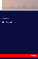 Für Darwin di Fritz Müller edito da hansebooks