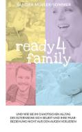 ready4family di Sandra Müller-Sommer edito da Books on Demand