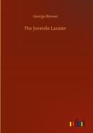 The Juvenile Lavater di George Brewer edito da Outlook Verlag