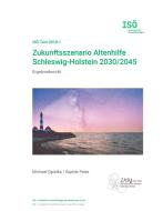 Zukunftsszenario Altenhilfe Schleswig-Holstein 2030/2045 di Michael Opielka, Sophie Peter edito da Books on Demand