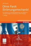 Ohne Panik Strömungsmechanik! di Jann Strybny edito da Vieweg+Teubner Verlag