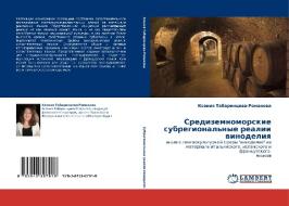 Sredizemnomorskie Subregional'nye Realii Vinodeliya di Tabarintseva-Romanova Kseniya edito da Lap Lambert Academic Publishing