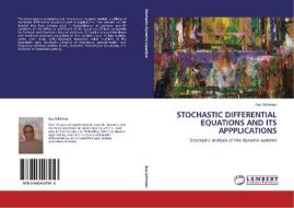 STOCHASTIC DIFFERENTIAL EQUATIONS AND ITS APPPLICATIONS di Ilya Gikhman edito da LAP Lambert Acad. Publ.