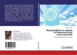 Izomorfizm V Sfere Sochinitel'nykh Konstruktsiy di Zhukova Elena edito da Lap Lambert Academic Publishing