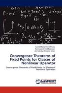 Convergence Theorems of Fixed Points for Classes of Nonlinear Operator di Saeed Mohammed Altwqi, Rashwan Ahmed Rashwan, Ahmed Abd-Almonsf Allam edito da LAP Lambert Academic Publishing