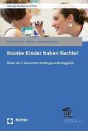 Kranke Kinder haben Rechte! edito da Nomos Verlagsges.MBH + Co