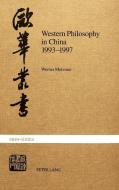 Western Philosophy in China 1993-1997 di Werner Meissner edito da Lang, Peter