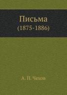 Pis'ma (1875-1886) di A P Chehov edito da Book On Demand Ltd.