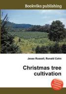 Christmas Tree Cultivation di Jesse Russell, Ronald Cohn edito da Book On Demand Ltd.