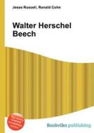 Walter Herschel Beech edito da Book On Demand Ltd.