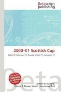2000-01 Scottish Cup edito da Betascript Publishing