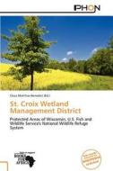 St. Croix Wetland Management District edito da Phon
