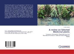 A review on Selected Medicinal plants di Jerrine Joseph edito da LAP Lambert Academic Publishing