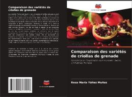Comparaison des variétés de criollas de grenade di Rosa María Yáñez Muñoz edito da Editions Notre Savoir