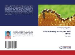 Evolutionary History of Bee Hives di Praveenkumar Chandrasekaran, Kandibane Muthusamy edito da LAP LAMBERT Academic Publishing