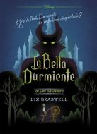 La Bella Durmiente : un giro inesperado di Liz Braswell, Walt Disney edito da Libros Disney