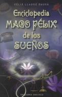 Enciclopedia Mago Felix de los Suenos di Felix Llauge Dausa edito da Obelisco
