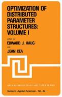 Optimization of Distributed Parameter Structures - Volume I di Edward J. Haug, J. Cea edito da Springer