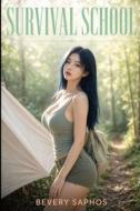 Survival School di Beverly Saphos edito da Independently published
