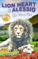 Lion Heart & Alessio: The Victory Ride, Book Four, Mission Gentleness & Self-Control di Megan Joy Chapman edito da LIGHTNING SOURCE INC