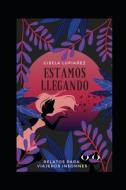 ESTAMOS LLEGANDO di Lupianez Gisela Lupianez edito da Independently Published