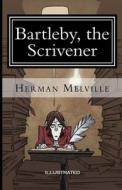 Bartleby, the Scrivener Illustrated di Herman Melville edito da UNICORN PUB GROUP