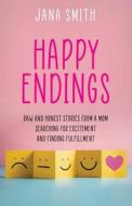 Happy Endings di Jana Smith edito da Clovercroft Publishing