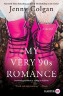 My Very '90s Romance di Jenny Colgan edito da HARPERLUXE