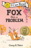 Fox Has A Problem di Corey R Tabor edito da HarperCollins Publishers Inc