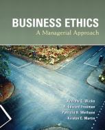 Business Ethics di Andrew C. Wicks, R. Edward Freeman, Patricia H. Werhane, Kirsten E. Martin edito da Pearson Education (US)