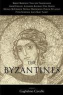 The Byzantines di Guglielmo Cavallo edito da The University of Chicago Press
