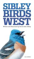 Sibley Field Guide to Birds of Western North America di David Allen Sibley edito da Broadway Books (A Division of Bantam Doubleday Dell Publishi