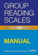Group Reading Scales Manual di Denis Vincent, Mary Crumpler edito da Hodder Education