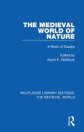 The Medieval World Of Nature di Joyce E. Salisbury edito da Taylor & Francis Ltd