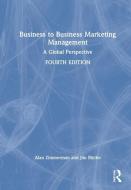 Business To Business Marketing Management di Alan Zimmerman, Jim Blythe edito da Taylor & Francis Ltd