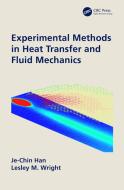 Experimental Methods In Heat Transfer And Fluid Mechanics di Je-Chin Han, Lesley M. Wright edito da Taylor & Francis Ltd
