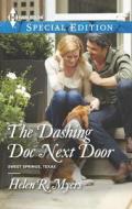The Dashing Doc Next Door di Helen R. Myers edito da Harlequin